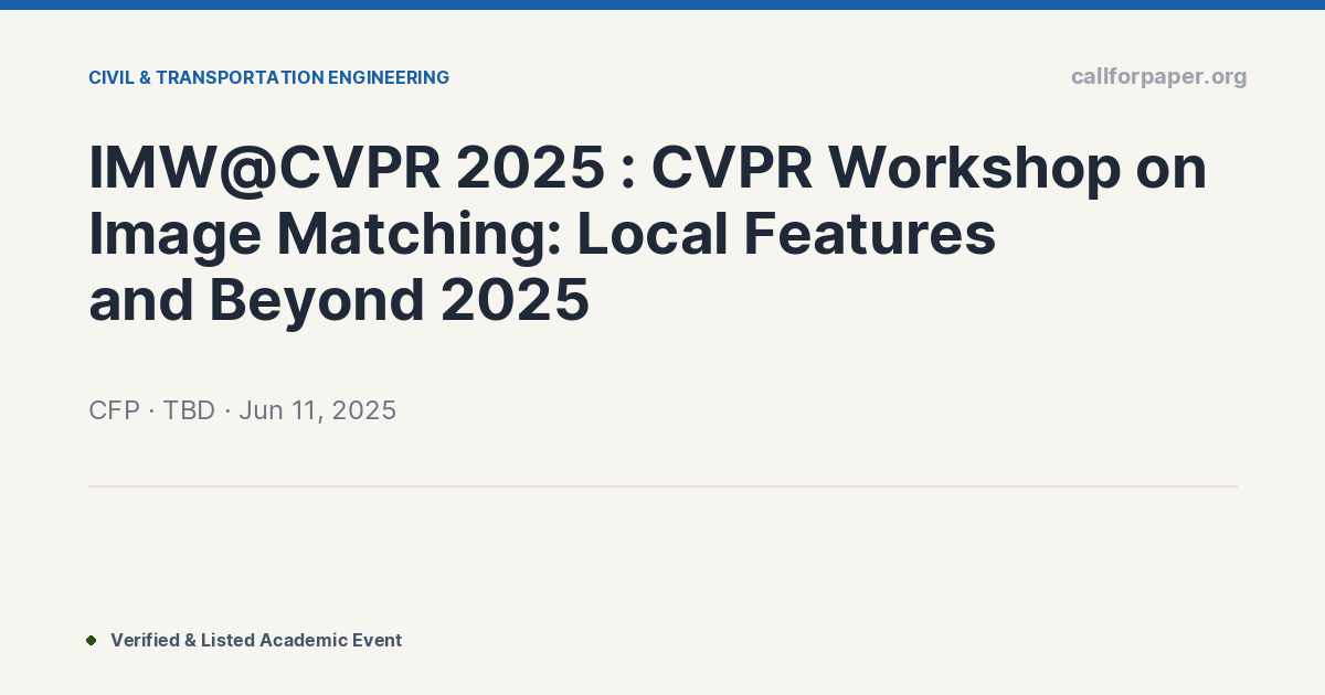 IMW@CVPR 2025 : CVPR Workshop on Image Matching: Local Fea