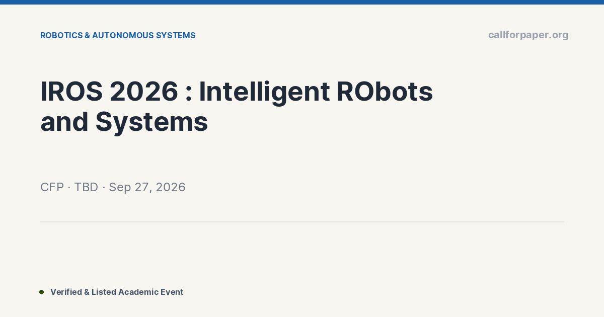 IROS 2026 : Intelligent RObots and Systems