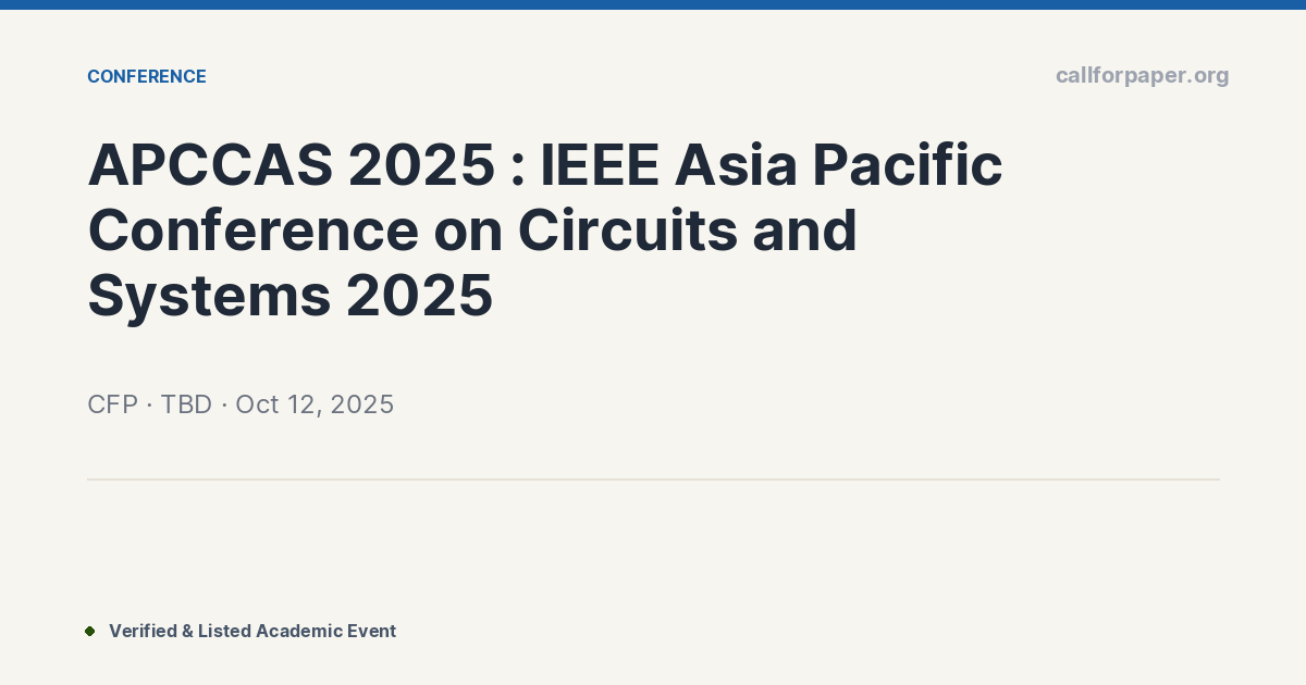 APCCAS 2025 : IEEE Asia Pacific Conference on Circuits and