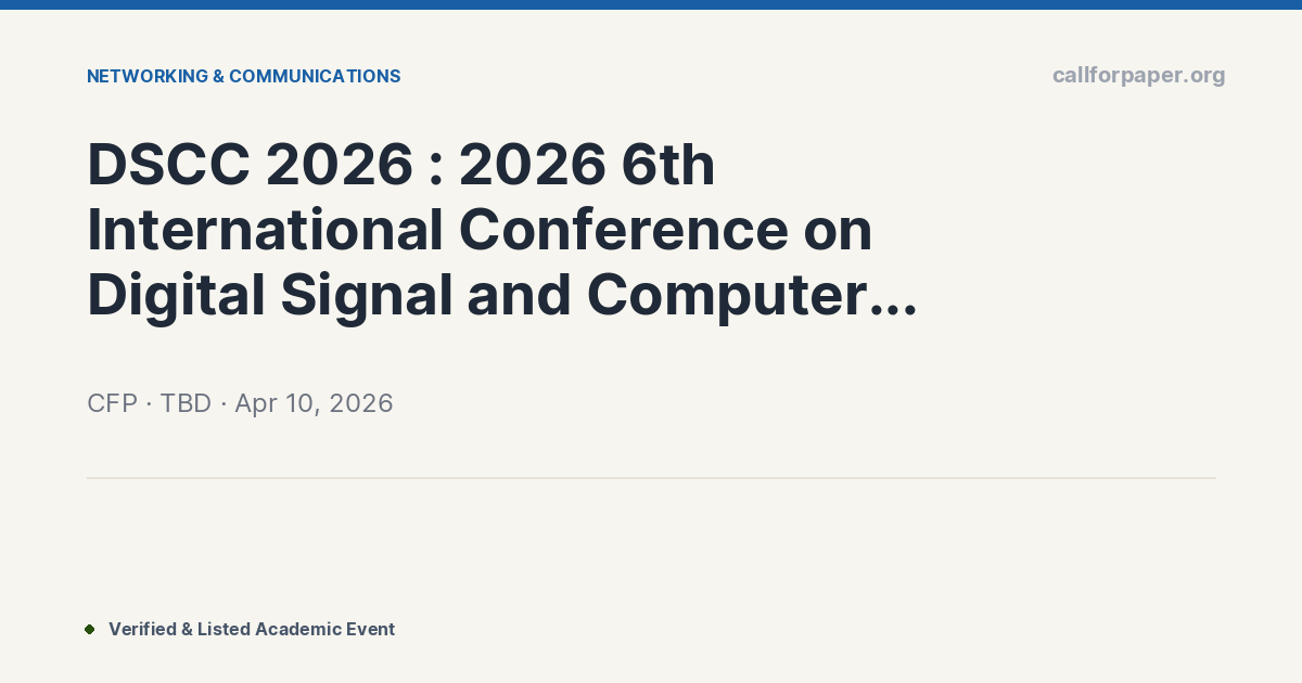 DSCC 2026 : 2026 6th International Conference on Digital S