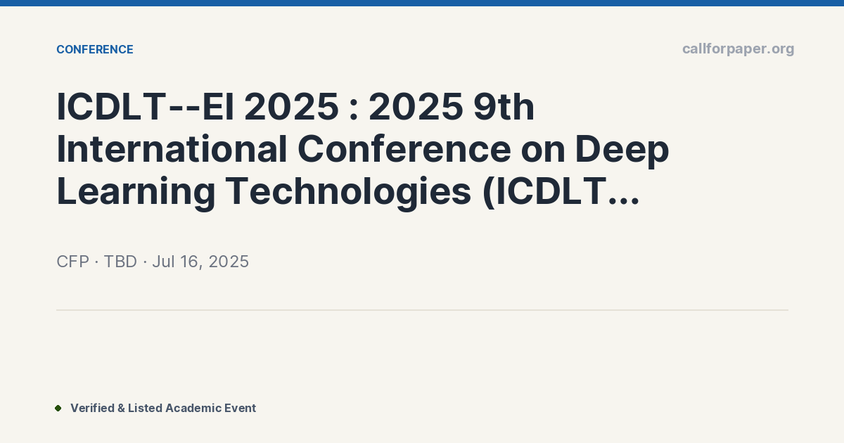 Call for Papers ICDLT 2025 | Deep Learning Tech Conference