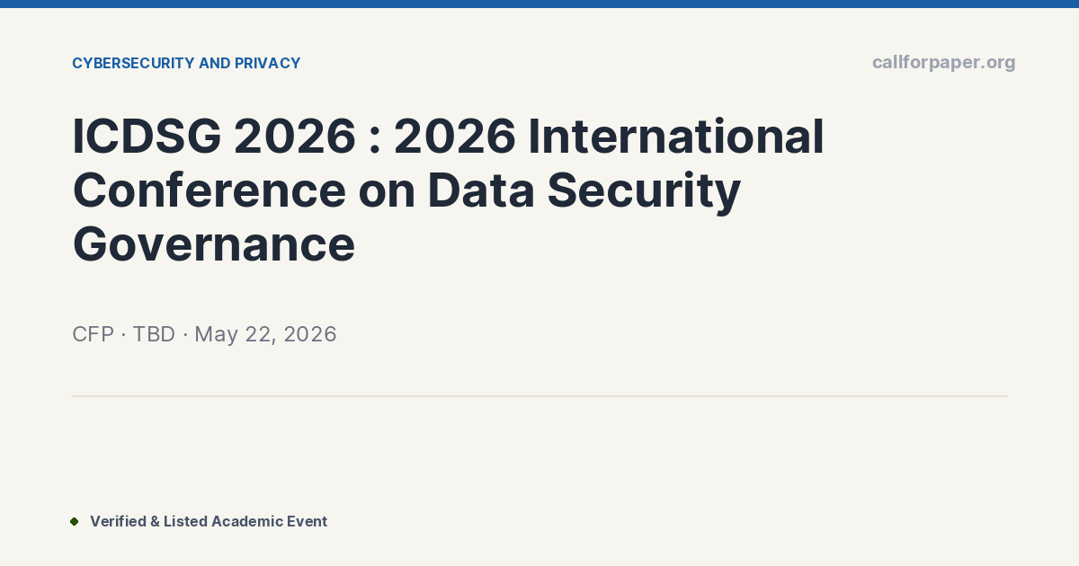 ICDSG 2026 : 2026 International Conference on Data Securit