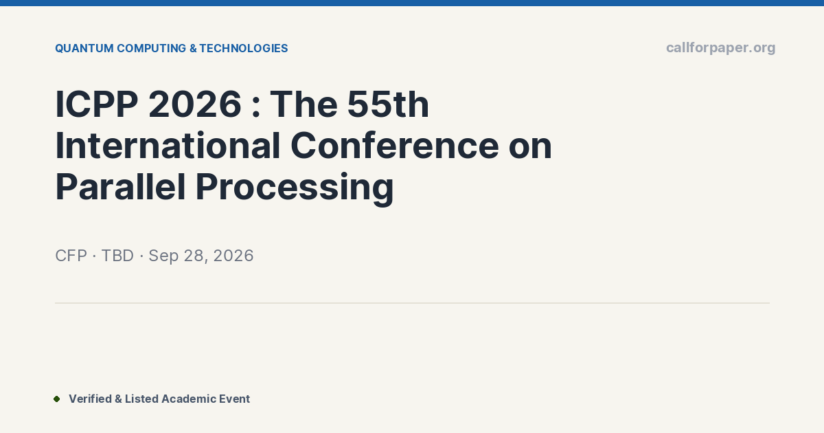 ICPP 2026 : The 55th International Conference on Parallel