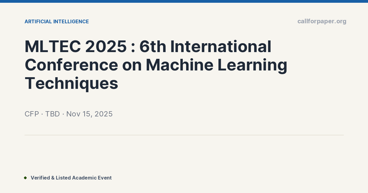 MLTEC 2025 : 6th International Conference on Machine Learn
