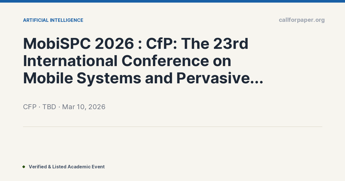 MobiSPC 2026 : CfP: The 23rd International Conference on M